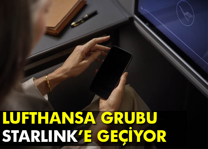 Lufthansa Grubu Starlink’i hizmete alıyor