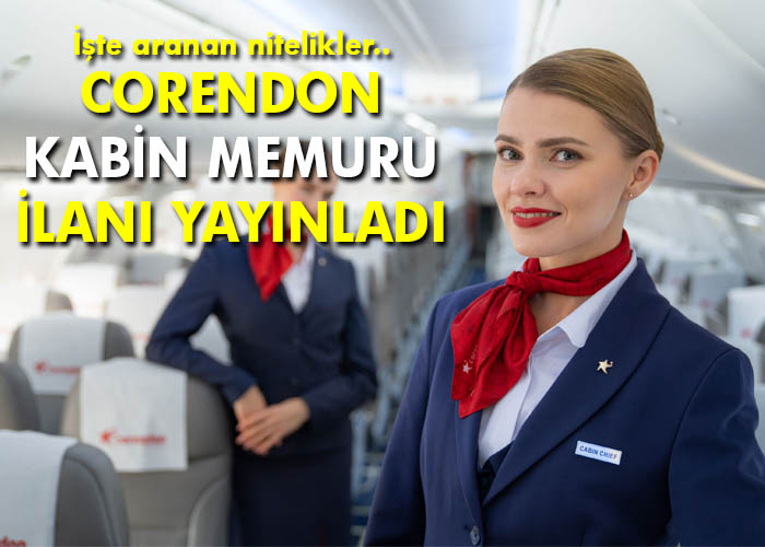 Corendon kabin memuru ilanı yayınladı