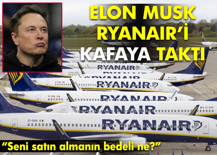 Elon Musk’tan Ryanair çıkışı