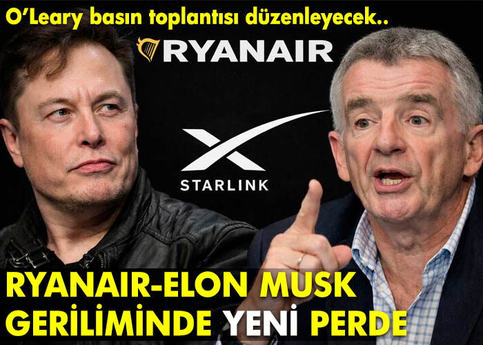 Ryanair-Elon Musk gerilimi büyüyor