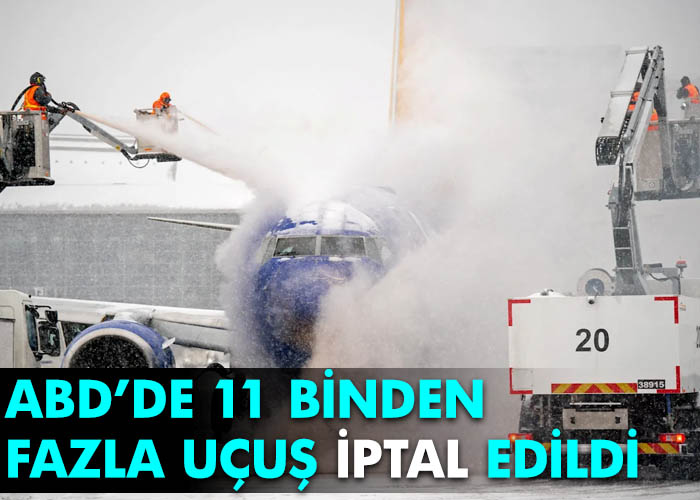 ABD’de 11 binden fazla uçuş iptal edildi