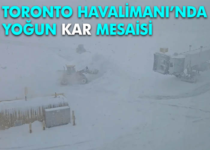 Toronto Pearson’da kar mesaisi