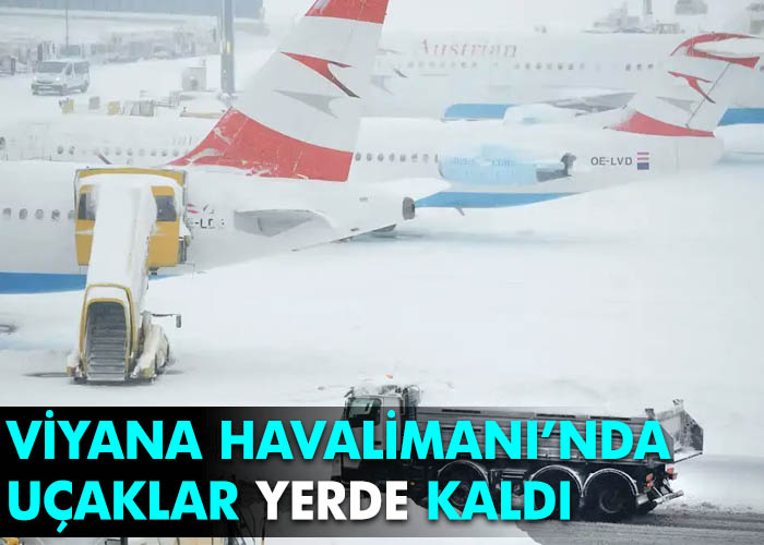 Viyana Havalimanı’nda uçuşlara kar engeli