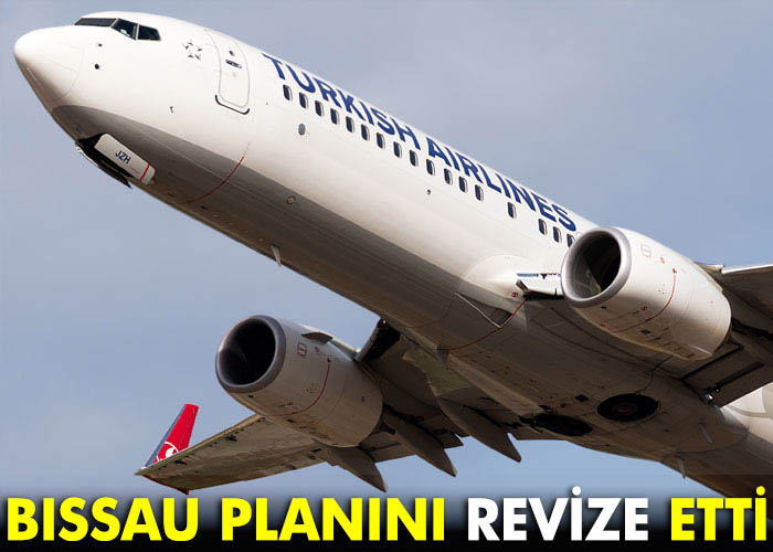 THY Bissau planını revize etti