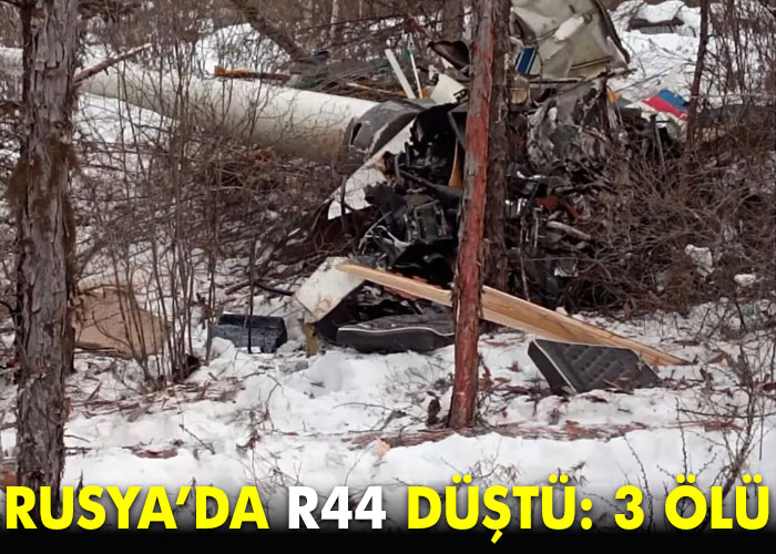 Rusya’da R44 düştü: 3 ölü