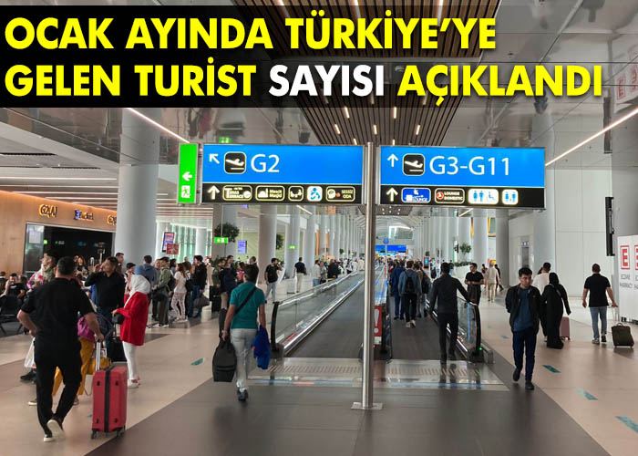 Ocak ayının turist rakamları açıklandı