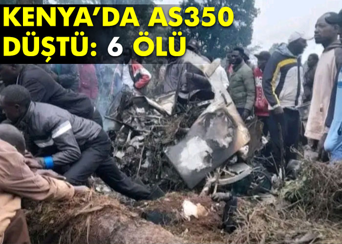 Kenya’da AS350 düştü: 6 ölü