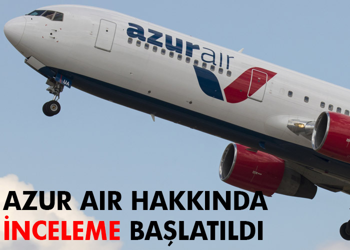 Rusya’dan Azur Air’e yönelik denetim